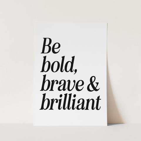 Be Brilliant Print