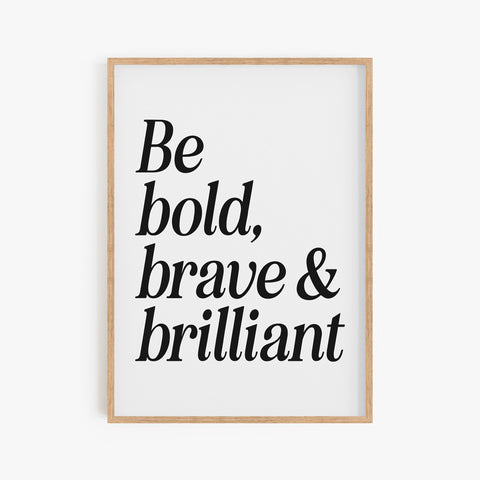 Be Brilliant Print